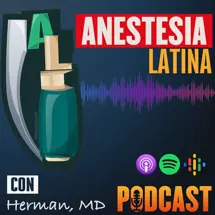 Anestesia Latina: El Podcast