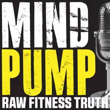 Mind Pump: Raw Fitness Truth